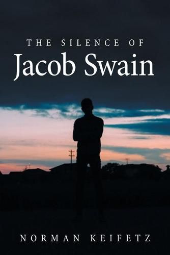 Cover image for The Silence of Jacob Swain