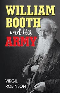 Cover image for William Booth and His Army