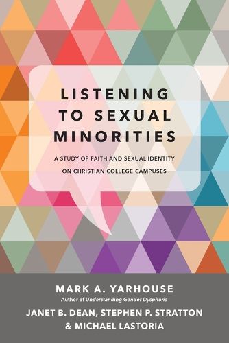 Cover image for Listening to Sexual Minorities - A Study of Faith and Sexual Identity on Christian College Campuses