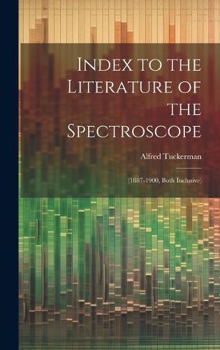 Cover image for Index to the Literature of the Spectroscope