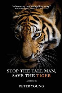 Cover image for Stop The Tall Man, Save The Tiger