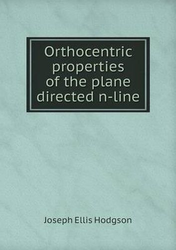 Cover image for Orthocentric properties of the plane directed n-line