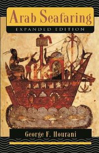 Cover image for Arab Seafaring: In the Indian Ocean in Ancient and Early Medieval Times