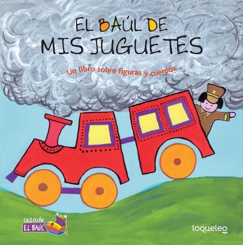 Cover image for El Baul de MIS Juguetes: Un Libro Sobre Figuras y Cuerpos / My Toys Treasure Chest: A Book about Shapes and Solids (Spanish Edition)