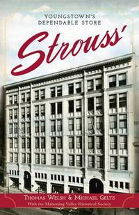 Cover image for Strouss': Youngstown's Dependable Store