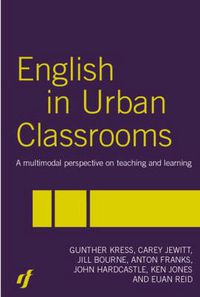 Cover image for English in Urban Classrooms: A Multimodal Perspective on Teaching and Learning
