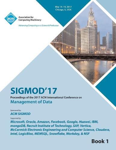 Cover image for SIGMOD 17 International Conference on Management of Data Vol 1