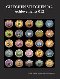 Cover image for Glitchen Stitchen 012 Achievements 012