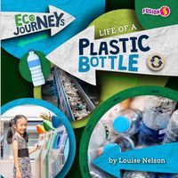 Cover image for Life of a Plastic Bottle