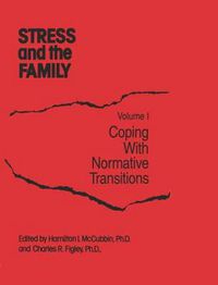 Cover image for Stress And The Family: Coping With Normative Transitions