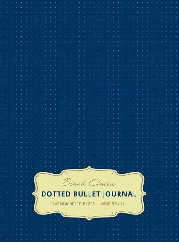 Cover image for Large 8.5 x 11 Dotted Bullet Journal (Royal Blue #8) Hardcover - 245 Numbered Pages