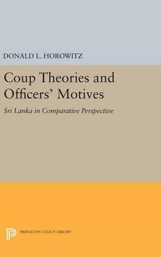 Cover image for Coup Theories and Officers' Motives: Sri Lanka in Comparative Perspective