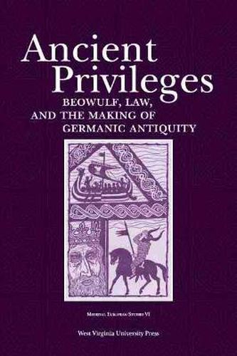 Cover image for Ancient Privileges: Beowulf, Law, and the Making of Germanic Antiquity