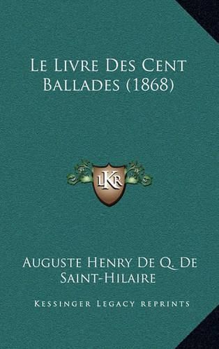 Le Livre Des Cent Ballades (1868)