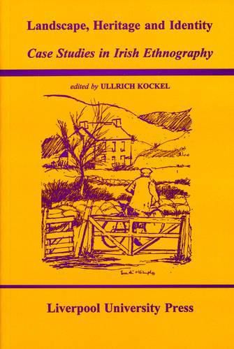 Cover image for Landscape, Heritage and Identity: Case Studies in Irish Ethnography