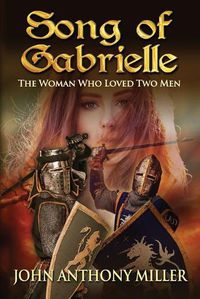 Cover image for Song of Gabrielle: The Woman Who Loved Two Men