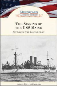 Cover image for The Sinking of the   USS Maine: Declaring War Against Spain