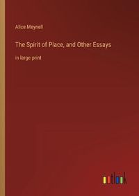 Cover image for The Spirit of Place, and Other Essays