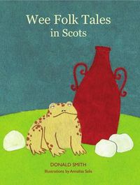 Cover image for Wee Folk Tales: in Scots