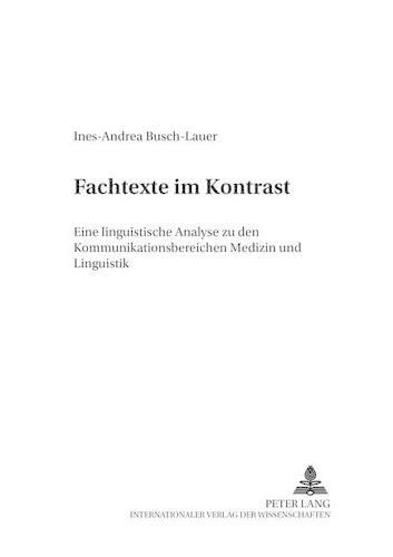 Cover image for Fachtexte Im Kontrast: Eine Linguistische Analyse Zu Den Kommunikationsbereichen Medizin Und Linguistik