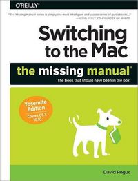 Cover image for Switching to the Mac: The Missing Manual Yosemite Edition