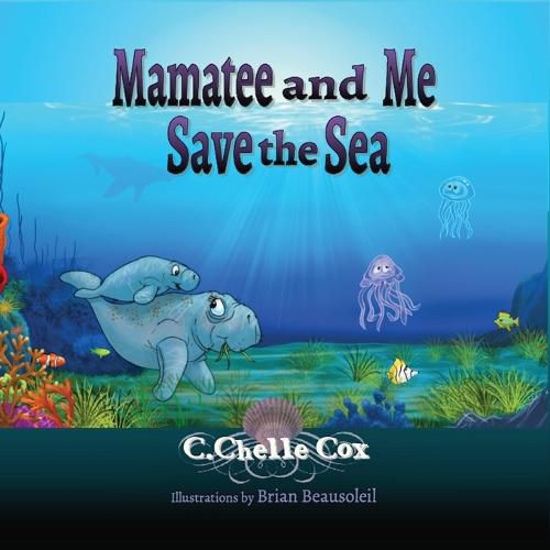 Cover image for Mamatee and Me Save the Sea