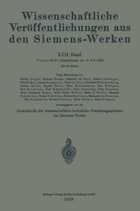 Cover image for Wissenschaftliche Veroeffentlichungen Aus Den Siemens-Werken: XVII. Band. Viertes Heft