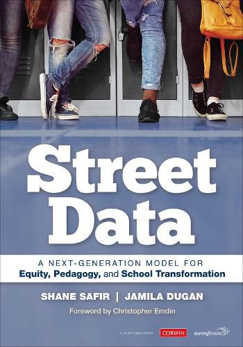 Cover image for Street Data: A Next-Generation Model for Equity, Pedagogy, and School Transformation