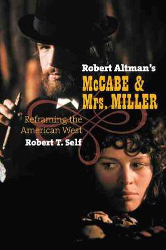 Cover image for Robert Altman's McCabe and Mrs. Miller: Reframing the American West