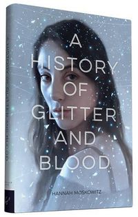 Cover image for A History of Glitter and Blood