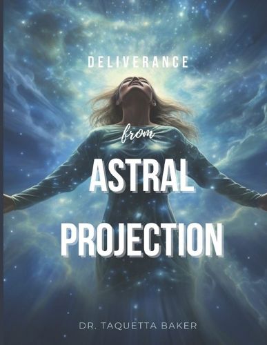 Cover image for Deliverance From Astral Projection