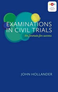 Cover image for Examinations in Civil Trials: The Formula for Success