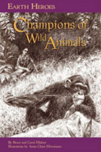 Cover image for Earth Heroes: Champions of Wild Animals