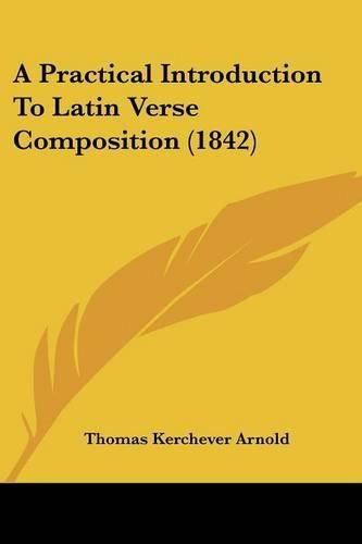 A Practical Introduction to Latin Verse Composition (1842)