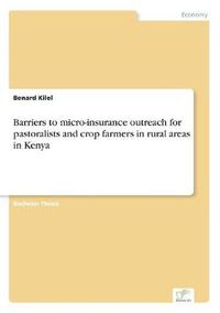 Cover image for Barriers to micro-insurance outreach for pastoralists and crop farmers in rural areas in Kenya