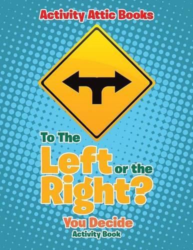 Cover image for To the Left or the Right? You Decide Activity Book