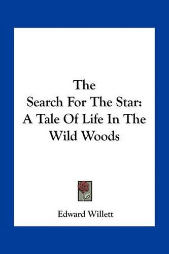 The Search for the Star: A Tale of Life in the Wild Woods