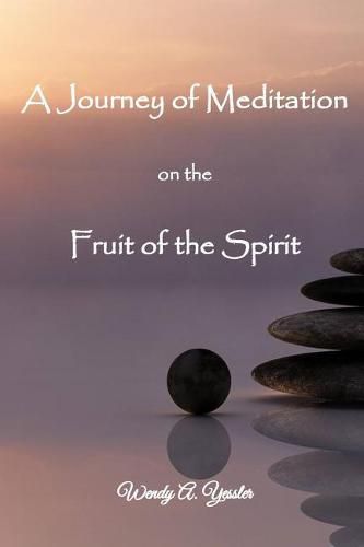 Cover image for A Journey of Meditation on the Fruit of the Spirit