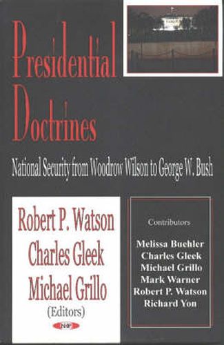 Presidential Doctrines: National Security from Woodrow Wilson to George W Bush