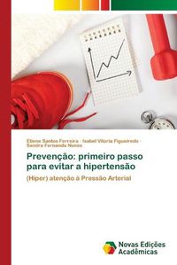 Cover image for Prevencao: primeiro passo para evitar a hipertensao