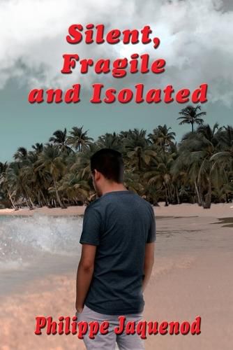 Cover image for Silent, Fragile and Isolated