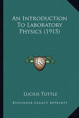 Cover image for An Introduction to Laboratory Physics (1915)