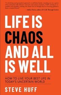 Cover image for Life is Chaos and All is Well