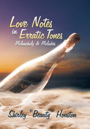 Cover image for Love Notes in Erratic Tones: Melancholy & Melodies