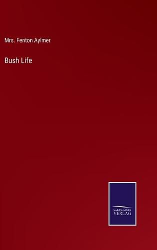 Cover image for Bush Life