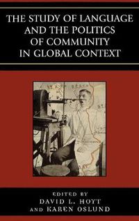 Cover image for The Study of Language and the Politics of Community in Global Context, 1740-1940