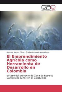 Cover image for El Emprendimiento Agricola como Herramienta de Desarrollo en Colombia