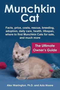 Cover image for Munchkin Cat: The Ultimate Owner's Guide