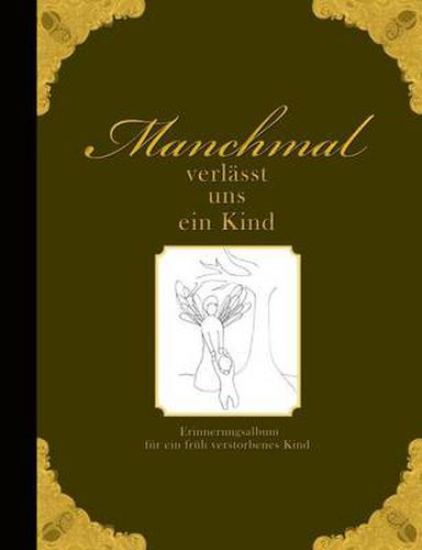 Cover image for Manchmal verlasst uns ein Kind - Erinnerungsalbum fur ein fruh verstorbenes Kind