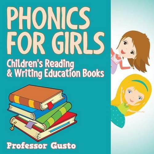 Cover image for Phonics for Girls: Children's Reading & Writing Education Books